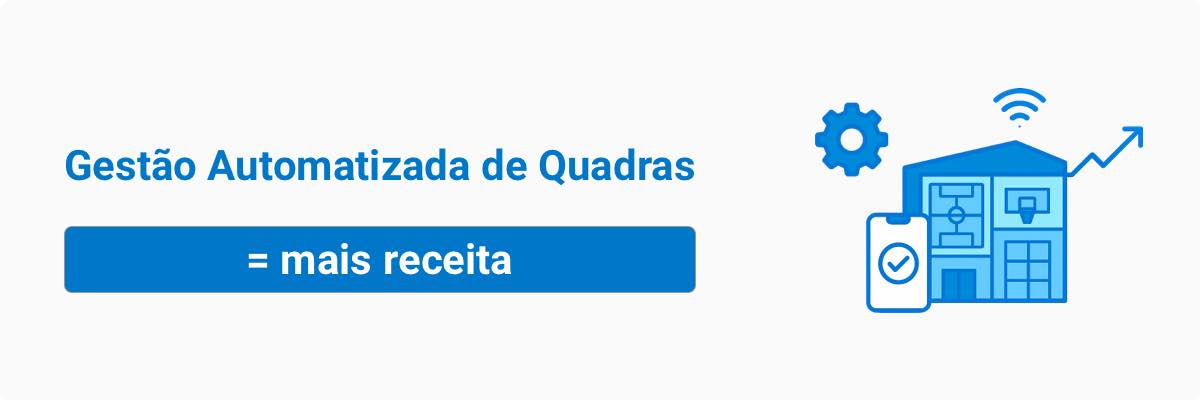 Imagem do banner que mostra como automatizar a gestão de quadras esportivas